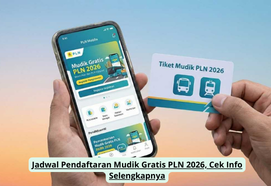 Jadwal Pendaftaran Mudik Gratis PLN 2026, Cek Info Selengkapnya