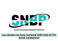 Cara Mudah Cek Daya Tampung SNBP 2026 di PTN, Simak Langkahnya