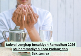 Jadwal Lengkap Imsakiyah Ramadhan 2026 Muhammadiyah Kota Padang dan Sekitarnya