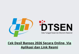 Cek Desil Bansos 2026 Secara Online, Via Aplikasi dan Link Resmi
