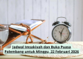 Jadwal Imsakiyah dan Buka Puasa Palembang untuk Minggu, 22 Februari 2026