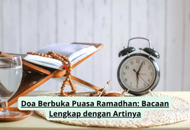 Doa Berbuka Puasa Ramadhan: Bacaan Lengkap dengan Artinya