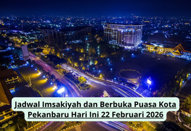 Jadwal Imsakiyah dan Berbuka Puasa Kota Pekanbaru Hari Ini 22 Februari 2026