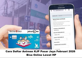 Cara Daftar Antrean KJP Pasar Jaya Februari 2026, Bisa Online Lewat HP