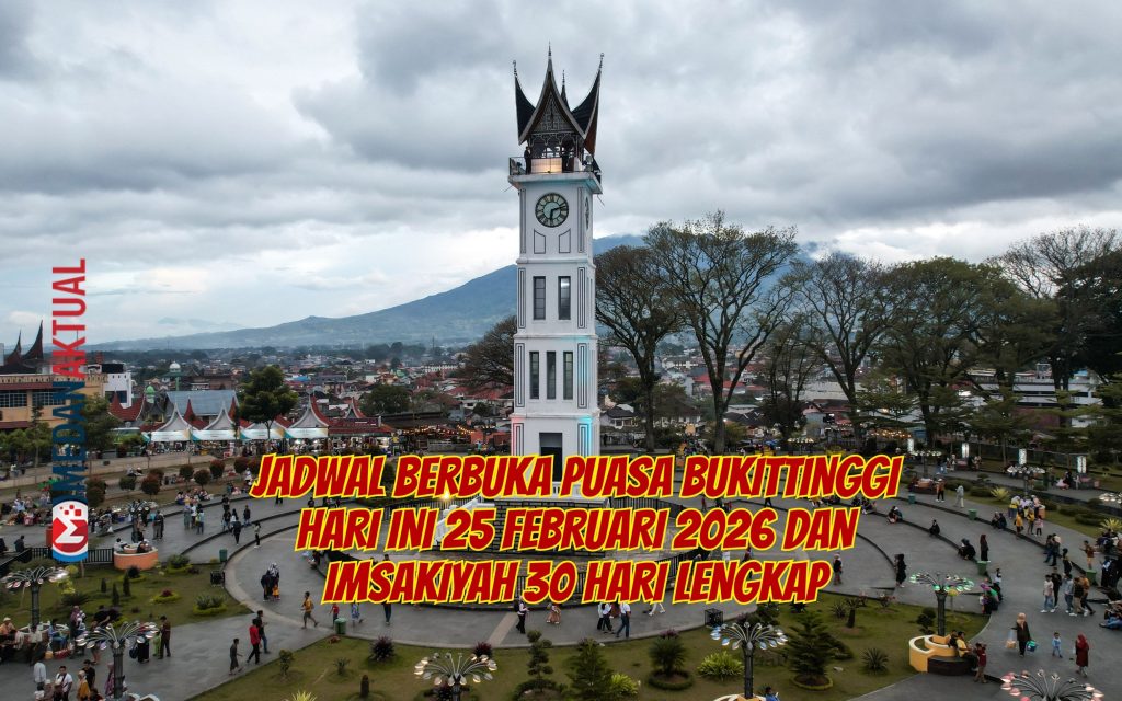 Jadwal Berbuka Puasa Bukittinggi Hari Ini 25 Februari 2026 dan Imsakiyah 30 Hari Lengkap