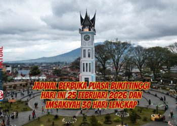 Jadwal Berbuka Puasa Bukittinggi Hari Ini 25 Februari 2026 dan Imsakiyah 30 Hari Lengkap