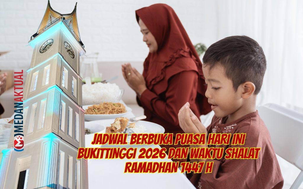 Jadwal Berbuka Puasa Hari Ini Bukittinggi 2026 dan Waktu Shalat Ramadhan 1447 H