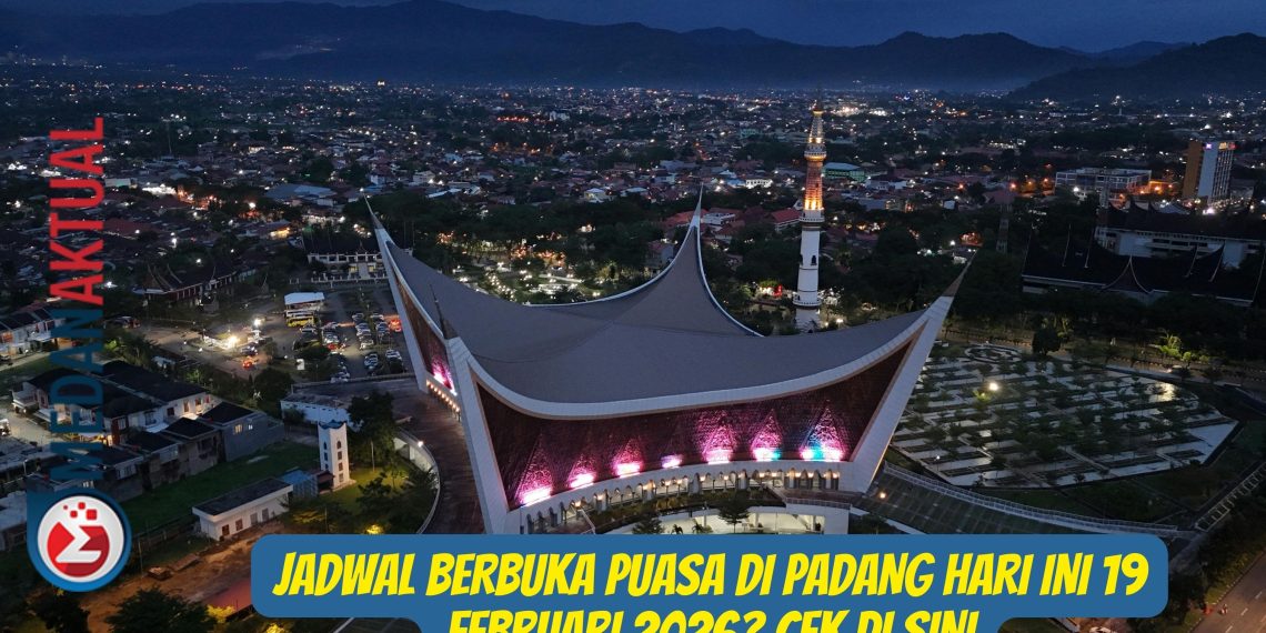 Jadwal Berbuka Puasa di Padang Hari Ini 19 Februari 2026? Cek di Sini