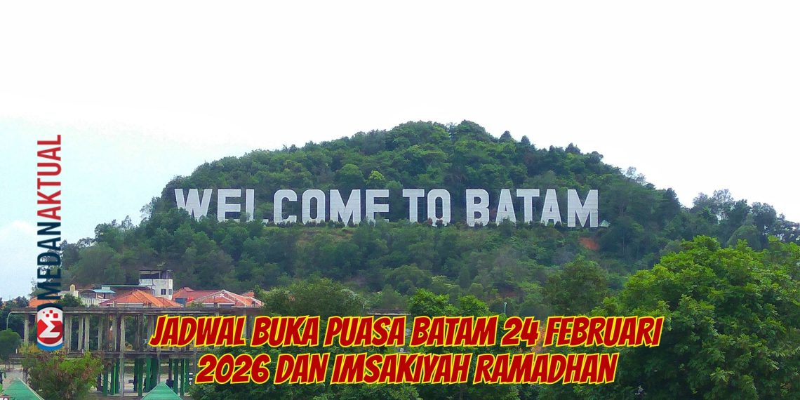 Jadwal Buka Puasa Batam 24 Februari 2026 dan Imsakiyah Ramadhan