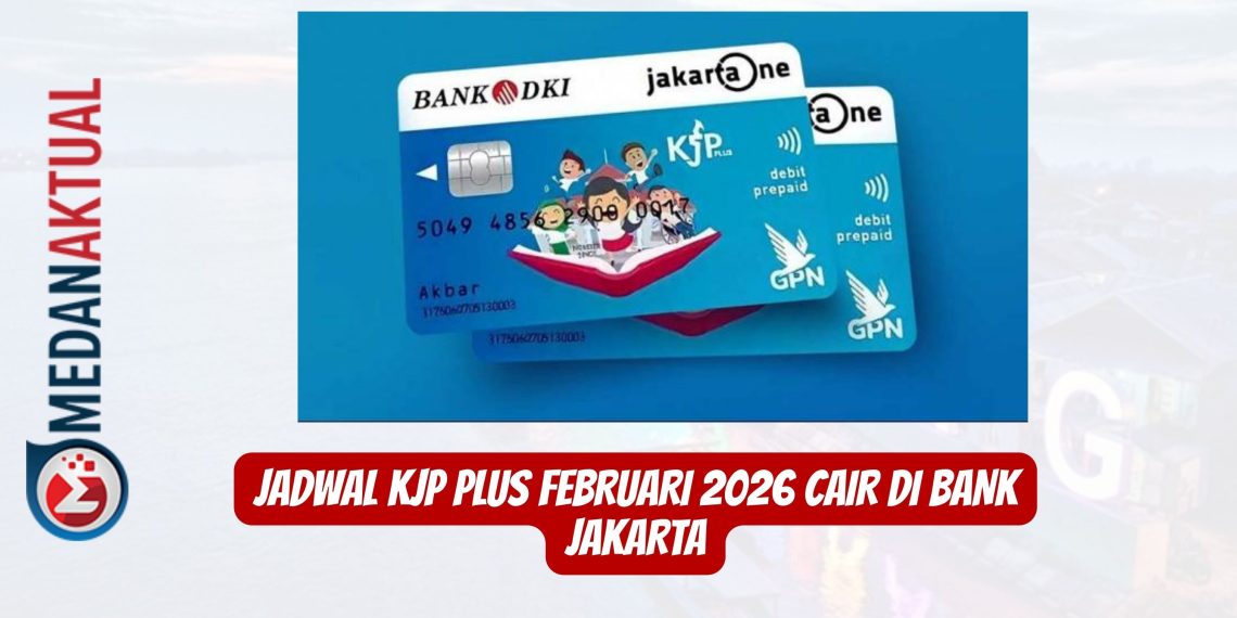 Jadwal KJP Plus Februari 2026 Cair di Bank Jakarta