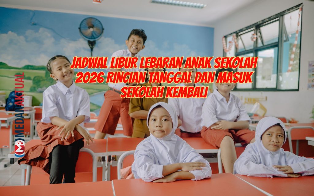 Jadwal Libur Lebaran Anak Sekolah 2026 Rincian Tanggal dan Masuk Sekolah Kembali