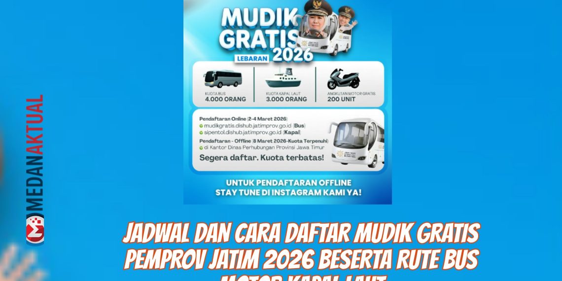 Jadwal dan Cara Daftar Mudik Gratis Pemprov Jatim 2026 Beserta Rute Bus Motor Kapal Laut