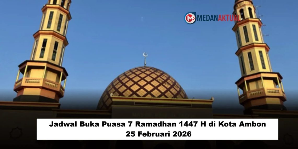 Jadwal Buka Puasa 7 Ramadhan 1447 H di Kota Ambon, 25 Februari 2026