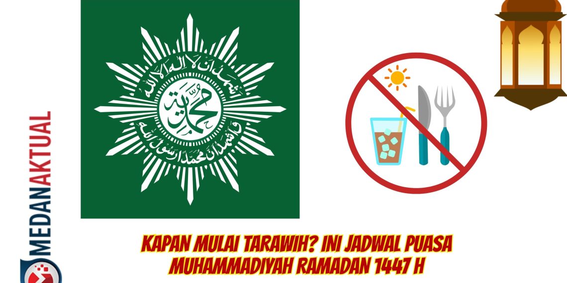 Kapan Mulai Tarawih? Ini Jadwal Puasa Muhammadiyah Ramadan 1447 H