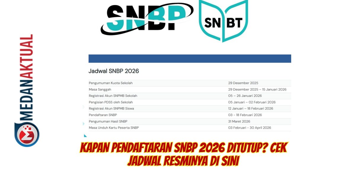 Kapan Pendaftaran SNBP 2026 Ditutup? Cek Jadwal Resminya di Sini