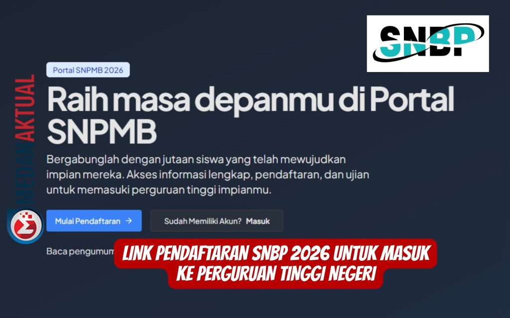 Link Pendaftaran SNBP 2026 Untuk Masuk ke Perguruan Tinggi Negeri