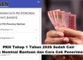 PKH Tahap 1 Tahun 2026 Sudah Cair: Cek Nominal Bantuan dan Cara Cek Penerimanya