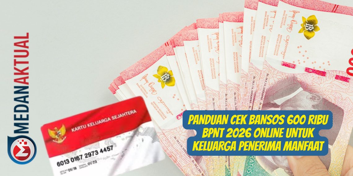 Panduan Cek Bansos 600 Ribu BPNT 2026 Online Untuk Keluarga Penerima Manfaat