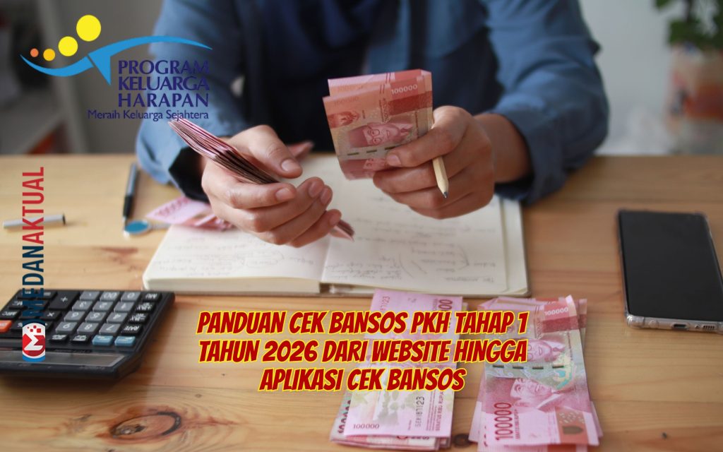 Panduan Cek Bansos PKH Tahap 1 Tahun 2026 Dari Website Hingga Aplikasi Cek Bansos