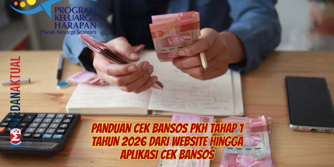 Panduan Cek Bansos PKH Tahap 1 Tahun 2026 Dari Website Hingga Aplikasi Cek Bansos