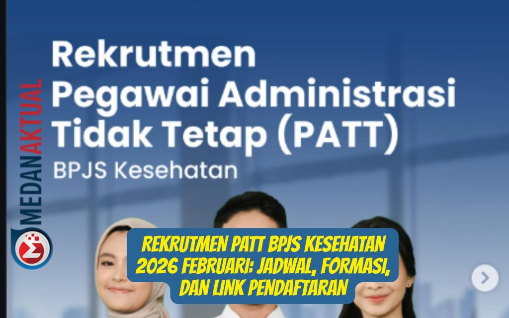 Rekrutmen PATT BPJS Kesehatan 2026 Februari Jadwal, Formasi, dan Link Pendaftaran