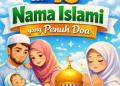 Ini 10 Inspirasi Nama Anak Islami yang Penuh Doa