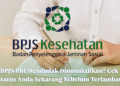 BPJS PBI Mendadak Dinonaktifkan? Cek Status Anda Sekarang Sebelum Terlambat