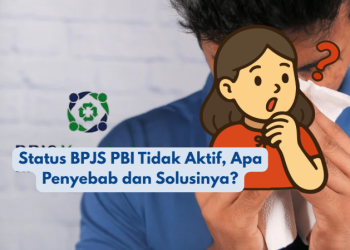 Status BPJS PBI Tidak Aktif, Apa Penyebab dan Solusinya?