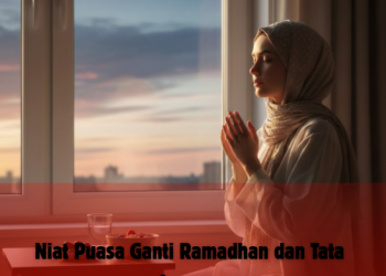 Niat Puasa Ganti Ramadhan dan Tata Caranya