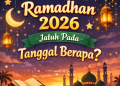 Ramadhan 2026 Jatuh Pada Tanggal Berapa?