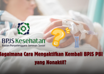Bagaimana Cara Mengaktifkan Kembali BPJS PBI yang Nonaktif?