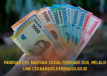 Panduan Cek Bantuan Sosial Februari 2026, Melalui Link Cekbansos.kemensos.go.id