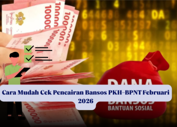 Cara Mudah Cek Pencairan Bansos PKH-BPNT Februari 2026