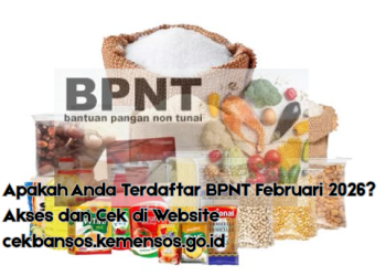 Apakah Anda Terdaftar BPNT Februari 2026? Akses dan Cek di Website cekbansos.kemensos.go.id