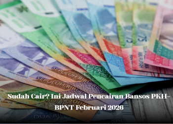 Sudah Cair? Ini Jadwal Pencairan Bansos PKH–BPNT Februari 2026