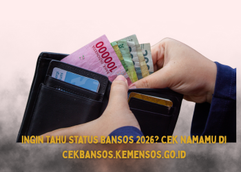 Ingin Tahu Status Bansos 2026? Cek Namamu di cekbansos.kemensos.go.id