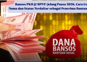 Bansos PKH & BPNT: Jelang Puasa 2026, Cara Cek Nama dan Status Terdaftar sebagai Penerima Bantuan