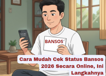 Cara Mudah Cek Status Bansos 2026 Secara Online, Ini Langkahnya