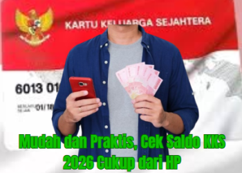 Mudah dan Praktis, Cek Saldo KKS 2026 Cukup dari HP