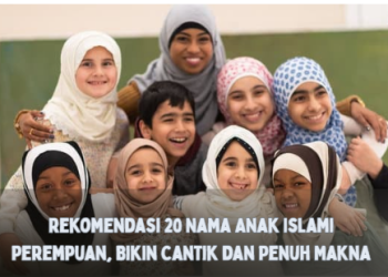Rekomendasi 20 Nama Anak Islami Perempuan, Cantik dan Penuh Makna