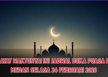 Catat Waktunya! Ini Jadwal Buka Puasa di Medan Selasa 24 Februari 2026