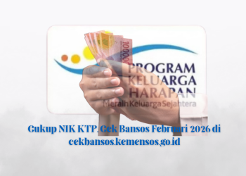 Cukup NIK KTP, Cek Bansos Februari 2026 di cekbansos.kemensos.go.id