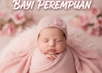 30 Inspirasi Nama Bayi Perempuan Modern yang Indah dan Penuh Makna
