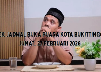Cek Jadwal Buka Puasa Kota Bukittinggi Jumat, 27 Februari 2026