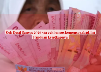 Cek Desil Bansos 2026 via cekbansos.kemensos.go.id, Ini Panduan Lengkapnya