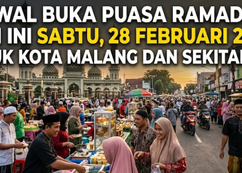 Jadwal Buka Puasa Ramadhan Hari Ini Sabtu, 28 Februari 2026 Untuk Kota Malang dan Sekitarnya