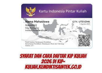 Syarat dan Cara Daftar KIP Kuliah 2026 di kip-kuliah.kemdiktisaintek.go.id