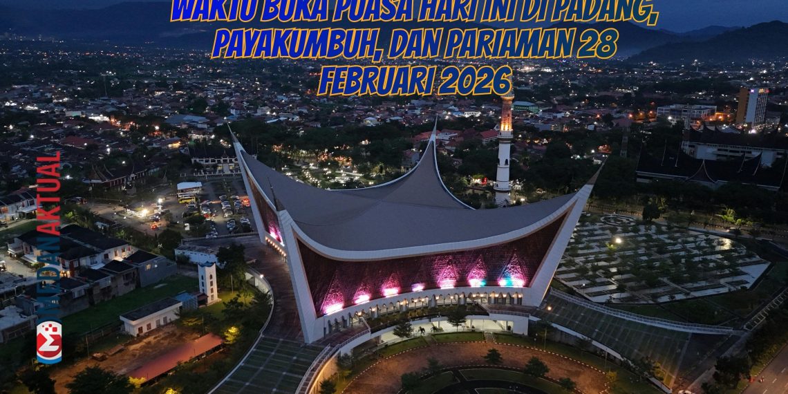 Waktu Buka Puasa Hari Ini di Padang, Payakumbuh, dan Pariaman 28 Februari 2026