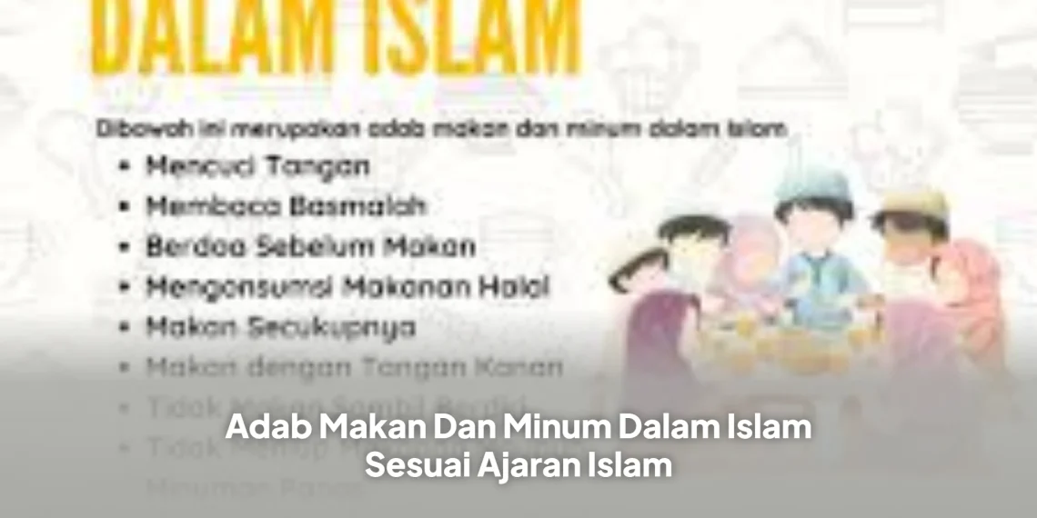 Adab Makan Dan Minum Dalam Islam Sesuai Ajaran Islam