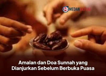 Amalan dan Doa Sunnah yang Dianjurkan Sebelum Berbuka Puasa